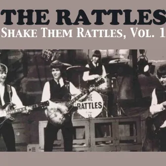 Shake Them Rattles, Vol. 1 by The Rattles