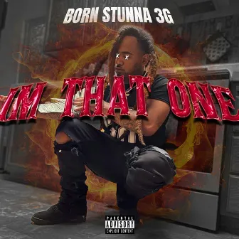 I'm That One by Born Stunna 3G