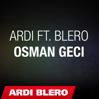 Osman Geci by Ardi