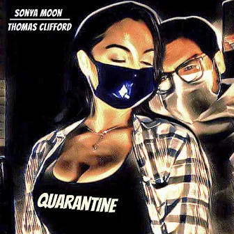 Quarantine by Sonya Moon