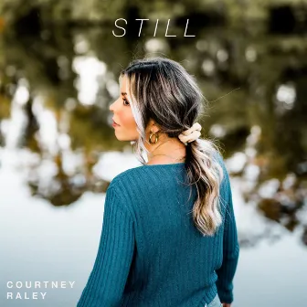 Still by Courtney Raley