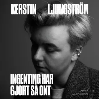 Ingenting har gjort så ont by Kerstin Ljungström