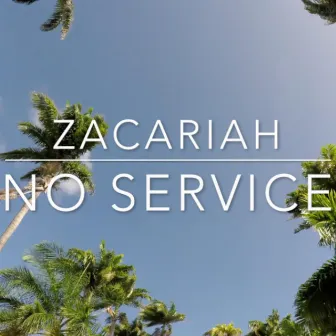 No Service by Zacariah