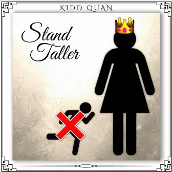 Stand Taller by Kidd Quan