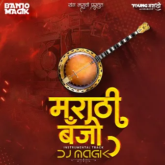 Marathi Banjo by DJ Magik