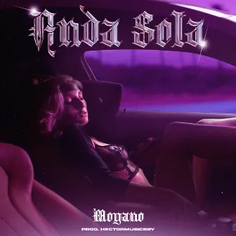 Anda Sola by Moyano