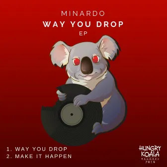 Way You Drop EP by Minardo