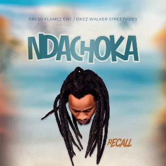 Ndachoka by Recall