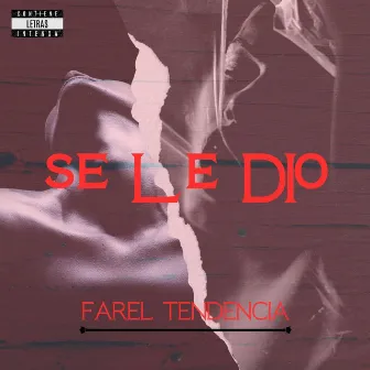 Se Le Dio by Farel Tendencia