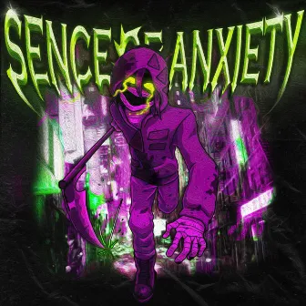 SENCE OF ANXIETY by SXORPUS