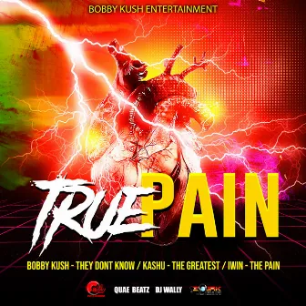 True Pain Riddim (Clean) by Bobby Kush