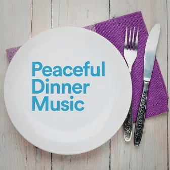 Peaceful Dinner Music by 