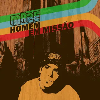 Homem Em Missão by Maze