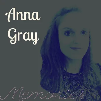 Memories by Anna Gray