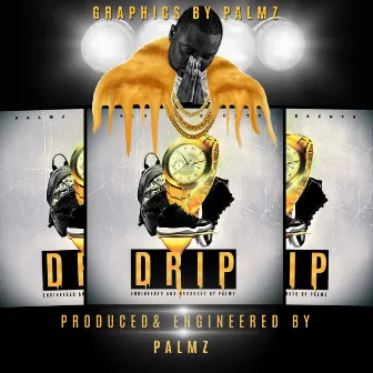 Drip by Palmz