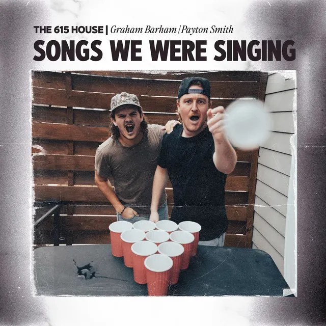 Songs We Were Singing (feat. Graham Barham & Payton Smith)