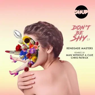 Don't Be Shy by Renegade Masters