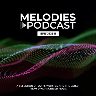 Synchronized Melodies - Episode 11 by Synchronized Music Radio