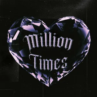 Million Times by Sorax