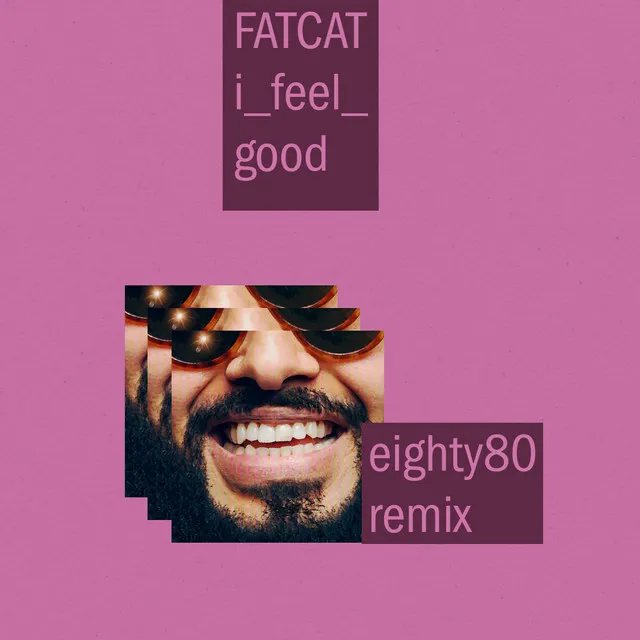 i_feel_good - eighty80 Remix