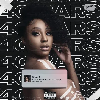 40 Bars by Nadia Nakai