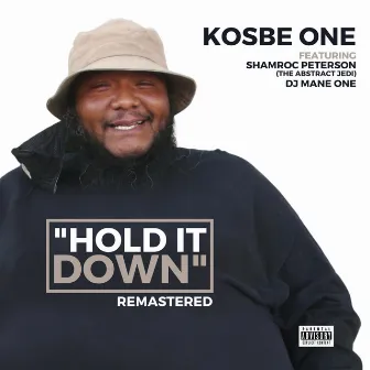 Hold It Down by Kosbe One