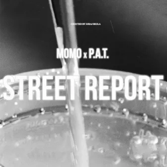 STREET REPORT by P.A.T.