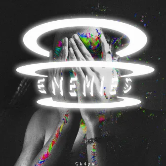 Enemies by CH4YN