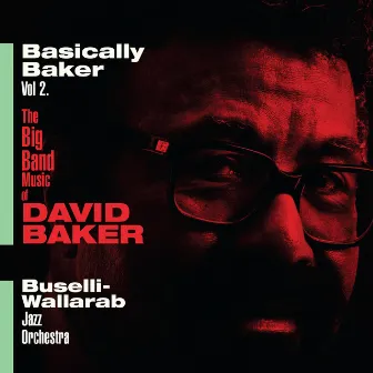 Basically Baker, Vol. 2 by Buselli-Wallarab Jazz Orchestra