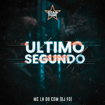 Ultimo Segundo by Dj FD