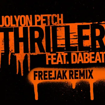 Thriller (feat. DaBeat) (Freejak Remix) by Dabeat