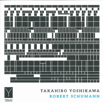 Schumann: Piano Works by Takahiro Yoshikawa