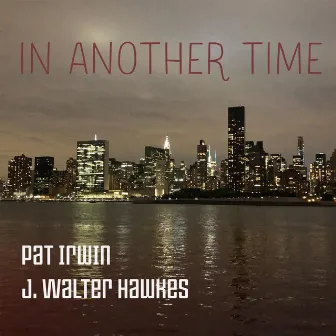 In Another Time by J. Walter Hawkes