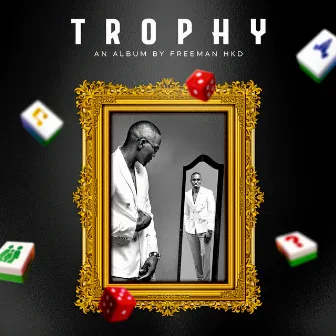 TROPHY by Freeman HKD