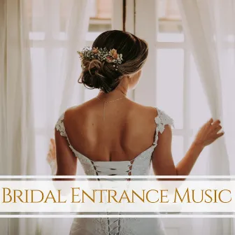 Bridal Entrance Music - Songs for Walking Down the Isle, Father and Daughter Dance by Wedding Music Ensemble