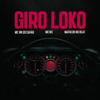 Giro Loko by Mc Ike