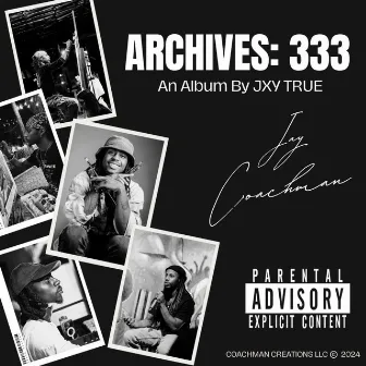 ARCHIVES: 333 by Jxy True