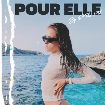 Pour Elle by F the Kid