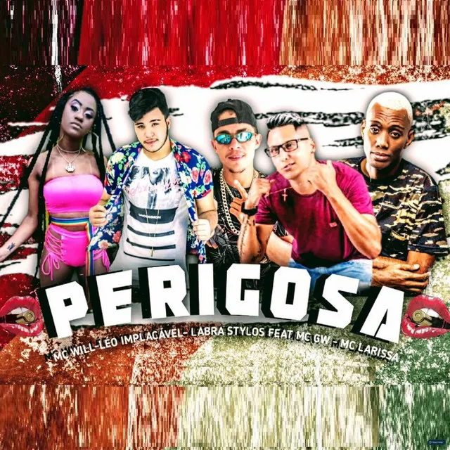 Perigosa (feat. Mc Larissa & MC GW)