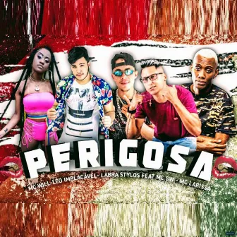 Perigosa (Brega Funk) by Léo implacável