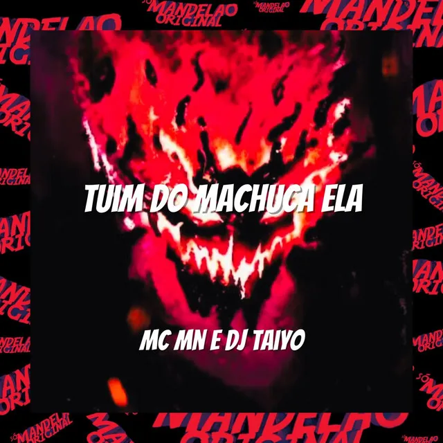 Tuim do Machuca Ela