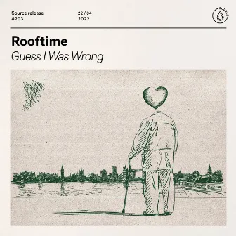 Guess I Was Wrong (Extended Mix) by Rooftime