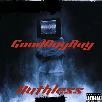 Ruthless by GoodDayRay