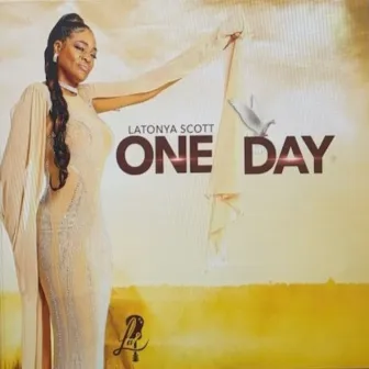 One Day by LaTonya Scott