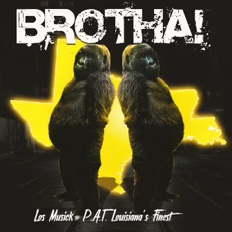 BROTHA! by Los Musick