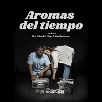 Aromas del tiempo by Dúo Bote