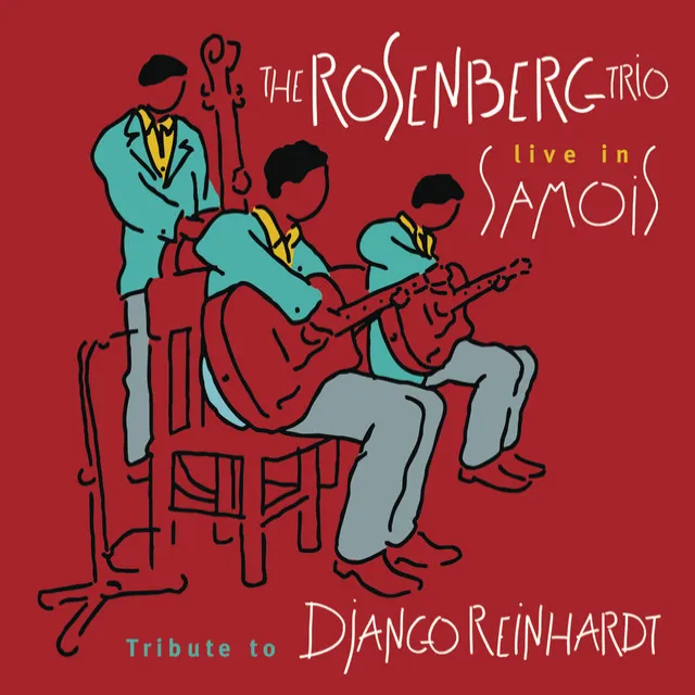 The Rosenberg Trio / Tribute to Django Reinhardt - Live in Samois