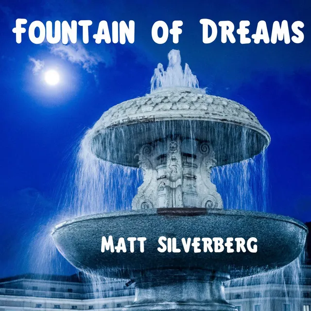 Fountain of Dreams (from the 