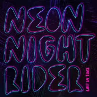 Lost in Time by Neon Night Rider