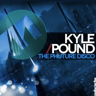 The Phuture Disco by Kyle Pound